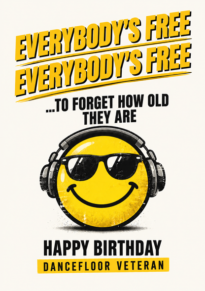 Nostalgic Dance Music Birthday Card: Everybody’s Free To Forget Age (Rave Smiley)