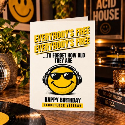 Nostalgic Dance Music Birthday Card: Everybody’s Free To Forget Age (Rave Smiley)