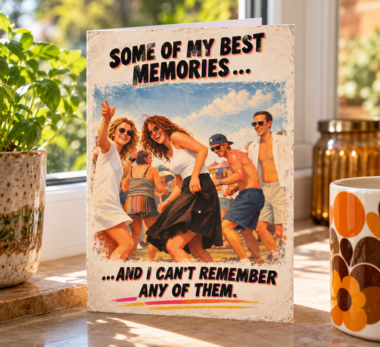 Funny Nostalgia Card: Memories I Can’t Remember, Birthday Party Card