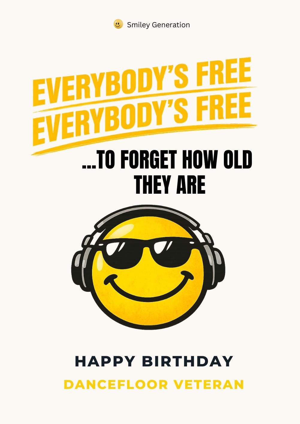 Nostalgic Dance Music Birthday Card: Everybody’s Free To Forget Age (Rave Smiley)