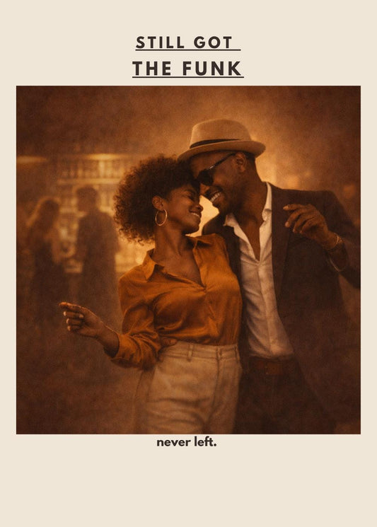 Still Got The Funk Greeting Card – Soulful Music Lover Birthday Card