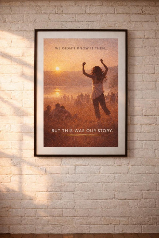 May include: Framed art print depicting a sunset scene with a person raising their arms. The text at the top reads "WE DIDN'T KNOW IT THEN..." and the bottom reads "BUT THIS WAS OUR STORY."