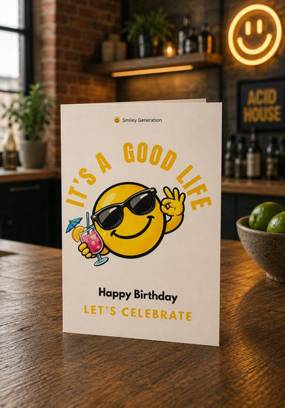 Smiley Birthday Card: It's A Good Life, Celebration Greeting (A5)