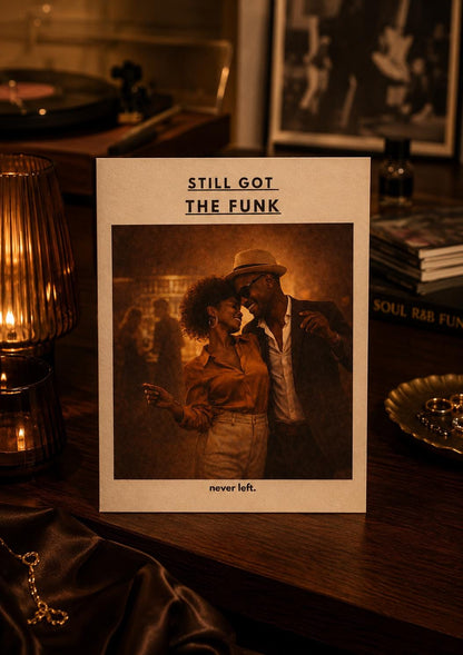Still Got The Funk Greeting Card – Soulful Music Lover Birthday Card