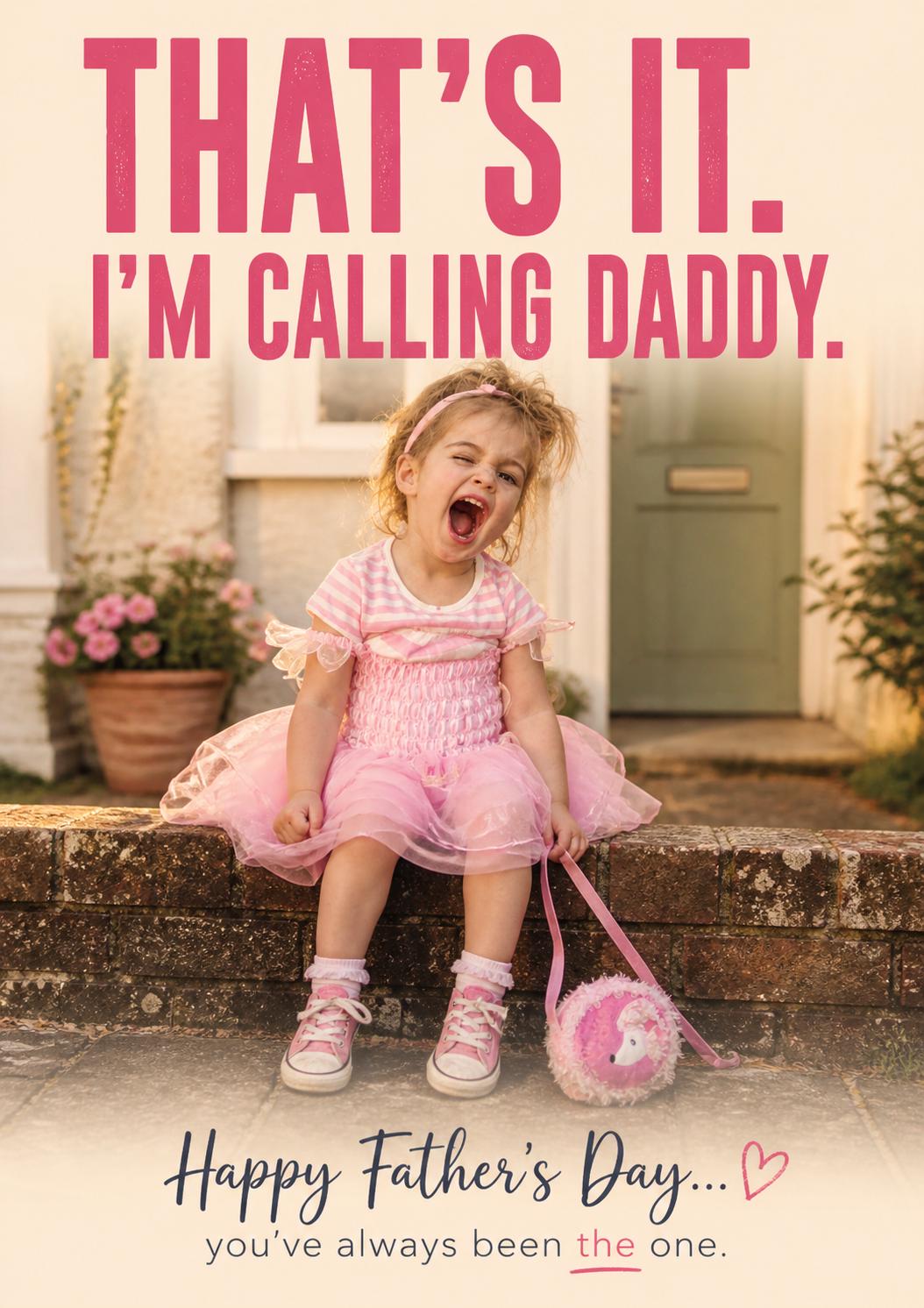 Funny Father’s Day Card from Daughter * That’s It I’m Calling Daddy * Personalised Dad Card * Cute & Nostalgic Card * Send Direct Option