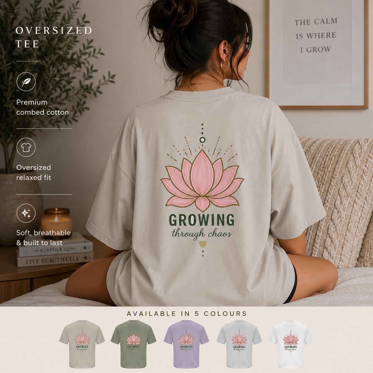 Growing Through Chaos Oversized T-Shirt, Lotus Flower Graphic Tee, Calm Collection, Premium Unisex Tee