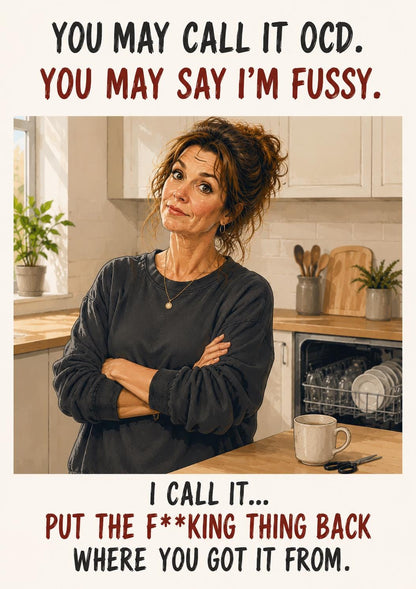 Funny OCD Card, Put The F*ing Thing Back Where You Got It From, Gen X Humour Card, Funny Birthday Card For Her